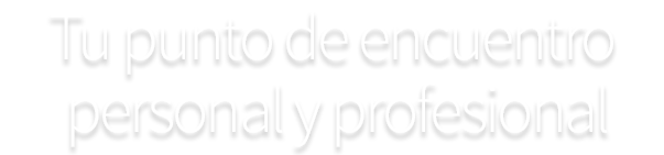 Tu punto de encuentro personal y profesional
